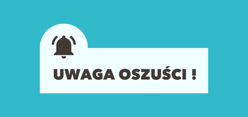 Uwaga na oszustów!